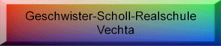 Geschwister Scholl Realschule Vechta